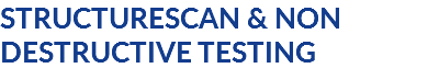 STRUCTURESCAN & NON DESTRUCTIVE TESTING