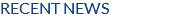 RECENT NEWS